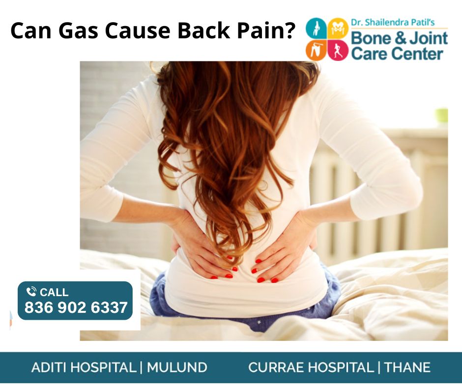 Can Gas Cause Back Pain? Orthopedic Doctor in Thane Tips