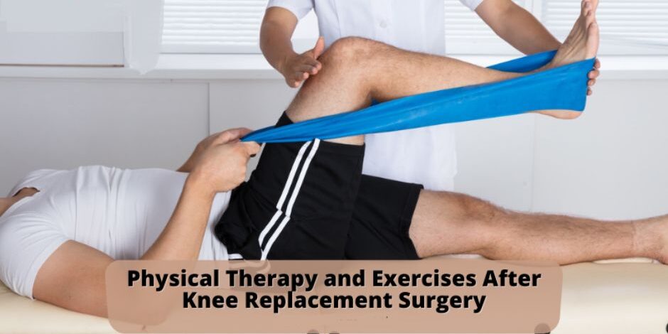 Check Out Exercises After A Total Knee Replacement Surgery In Mumbai