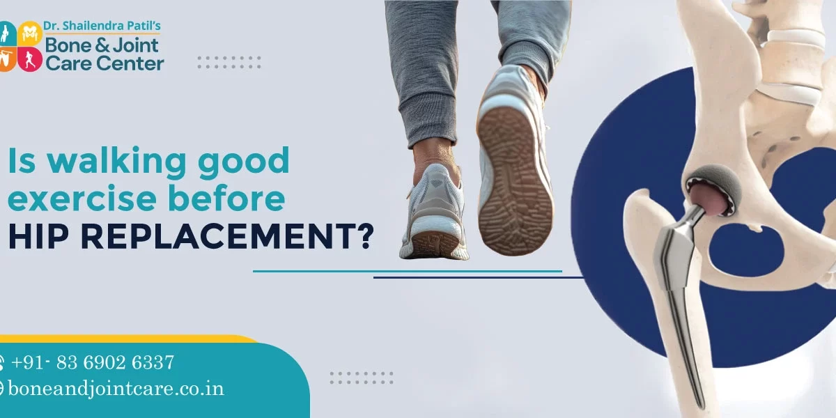 Is Walking Good Exercise Before Hip Replacement