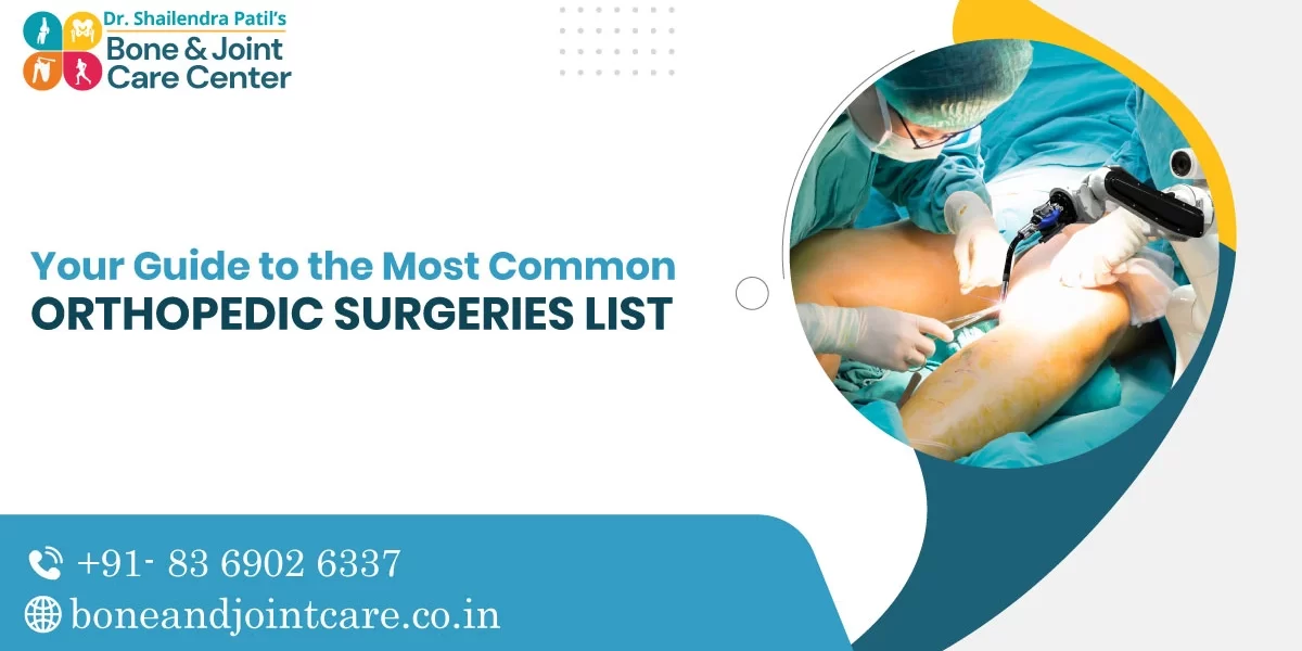 Your Guide to the Most Common Orthopedic Surgeries List