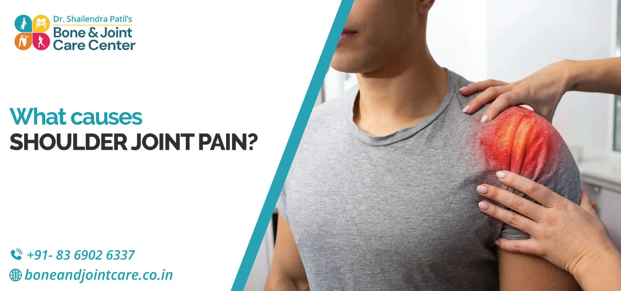 What Causes Shoulder Joint Pain