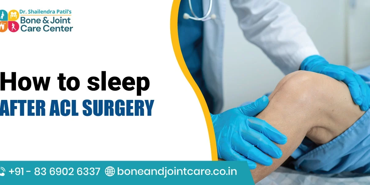 How to Sleep After ACL Surgery​
